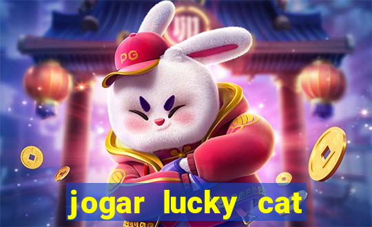 jogar lucky cat modo demo